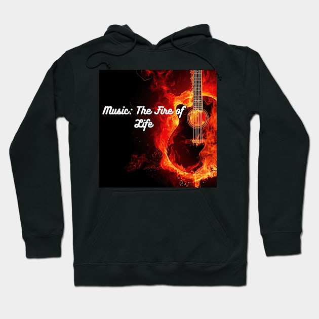 Music: The Fire of Life Hoodie by Rosettemusicandguitar